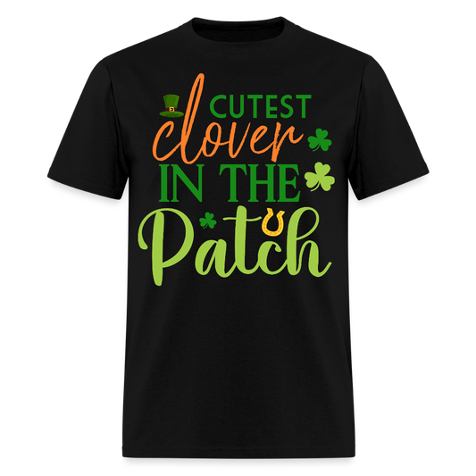 Cutest Clover In The Patch Outfit Cute St Patrick’s Day T-shirt - black
