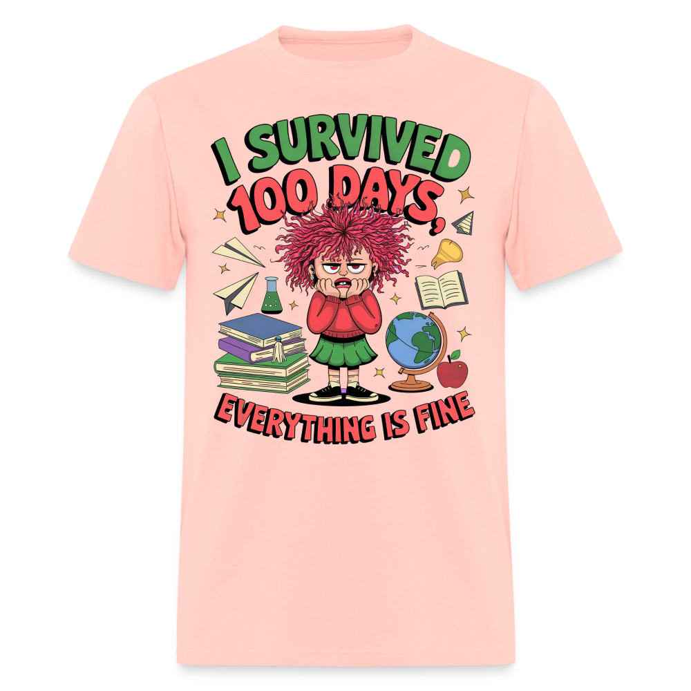 I Survived 100 Days Everything is Fine Tee Funny School Anniversary T-Shirt - blush pink 