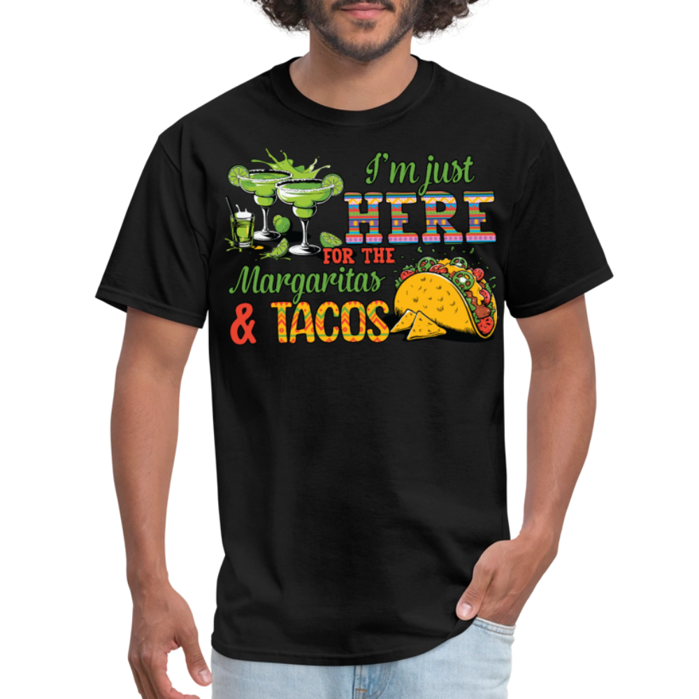 I'm Just Here For The Margaritas And Tacos Party T-shirt - black