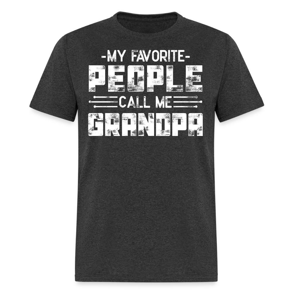 My Favorite People Call Me Grandpa Father's Day T-shirt - heather black