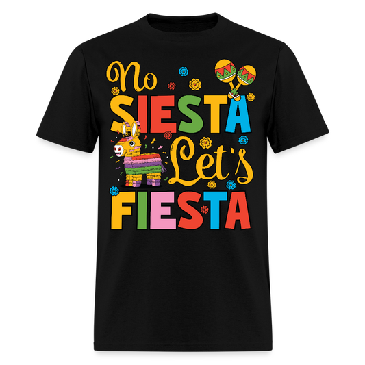 Funny Mexican Party Shirt for Fiesta Celebrations No Siesta Let's Fiesta T-shirt - black