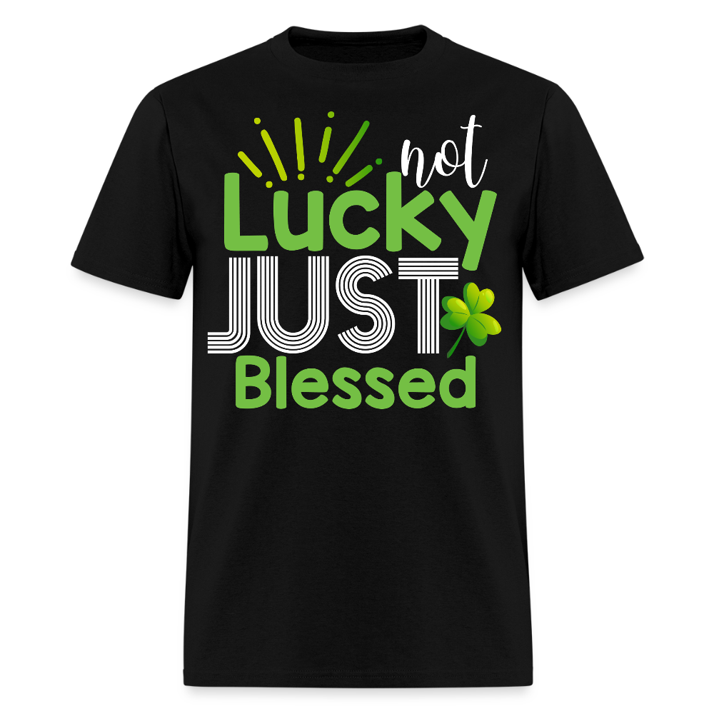 Not Lucky Just Blessed St Patrick’s Day Christian T-shirt - black