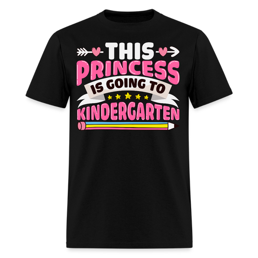 This Princess Is Going To Kindergarten T-Shirt - black