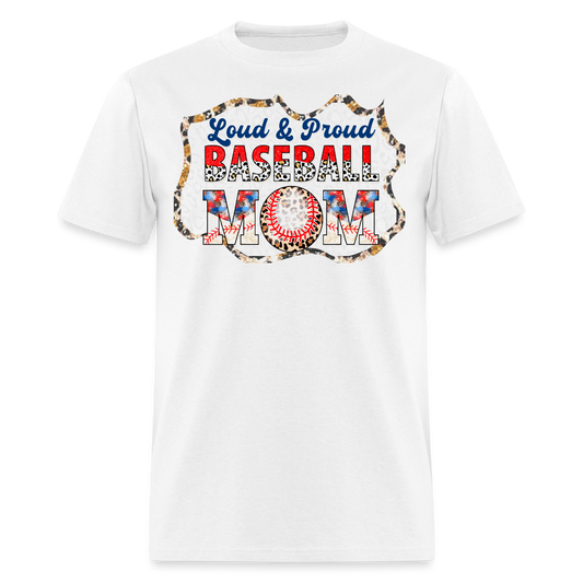 Loud And Proud Baseball Mom T-shirt - white