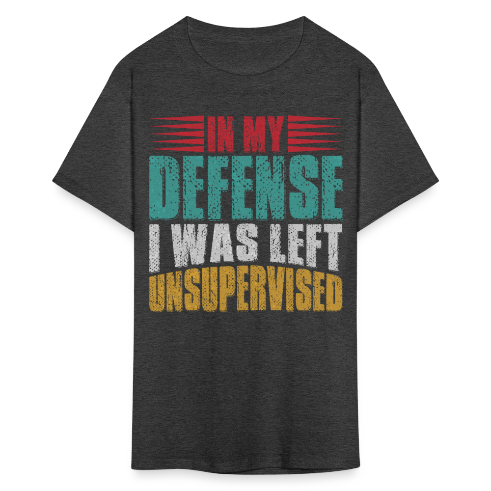 In My Defense I Was Left Unsupervised Tee Witty humor T-shirt For Men - heather black