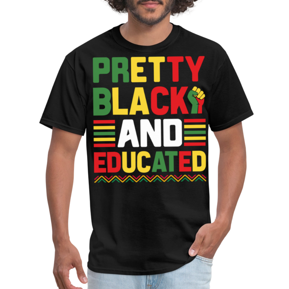 Pretty Black And Educated Tee Melanin Inspired Graphic T-shirt - black