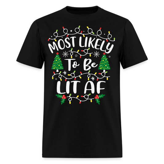 Most Likely To Be Lit Af Funny Christmas T-Shirt - black