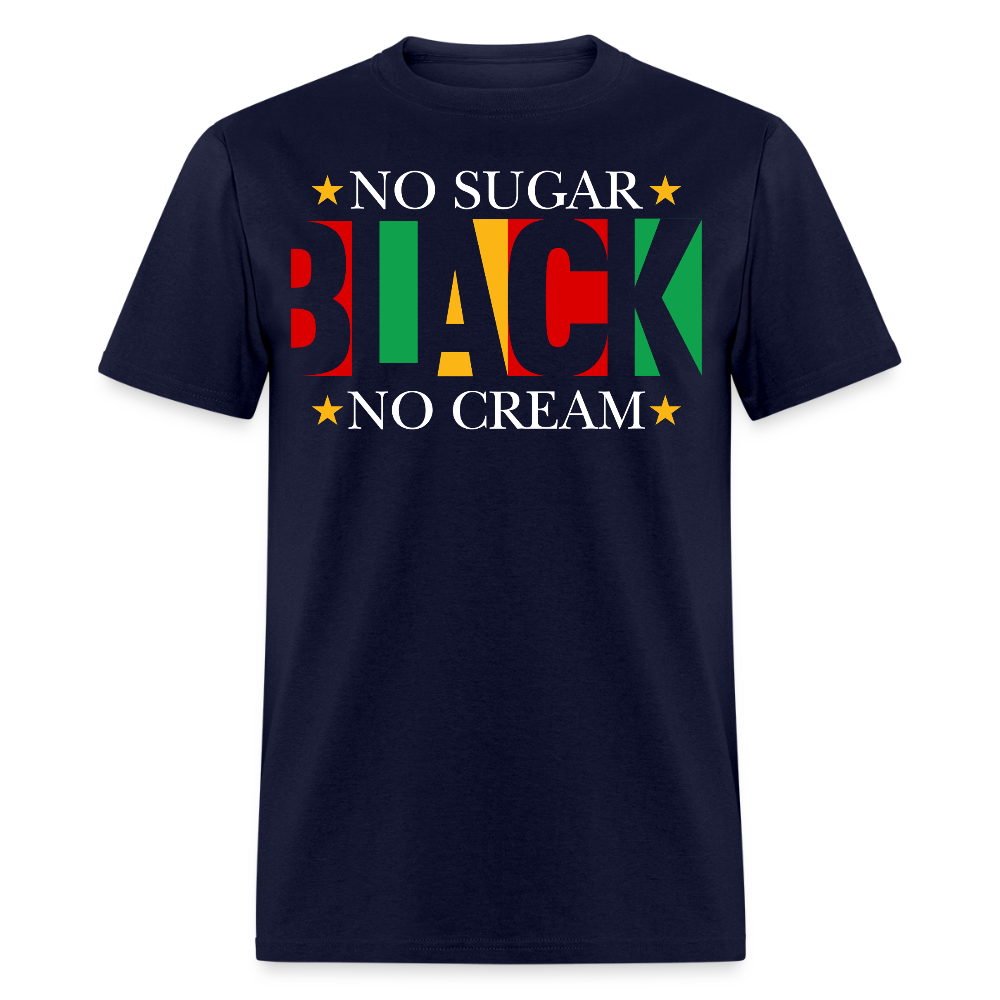 Black Pride Shirt For Men And Women No Sugar No Cream T-Shirt - navy