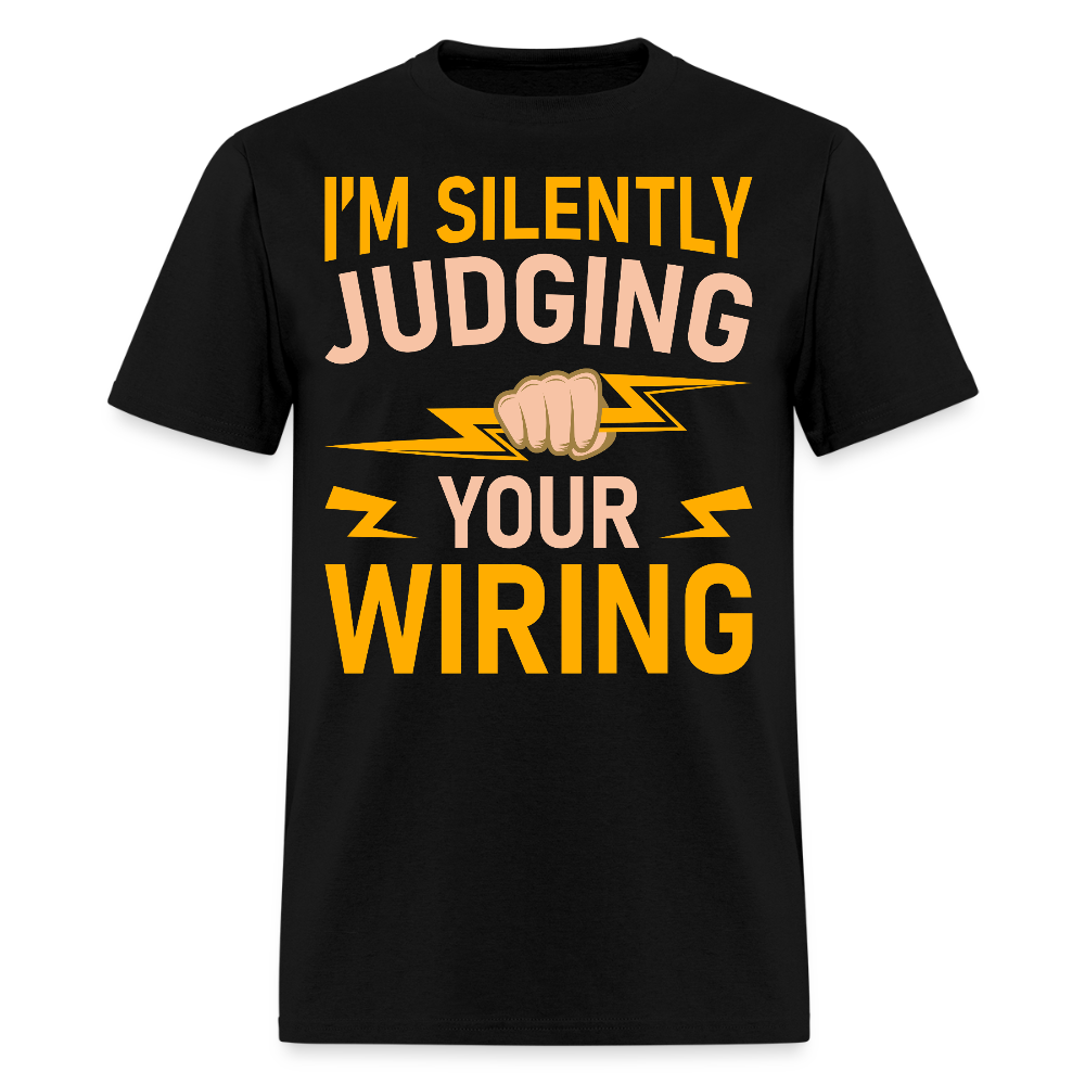 I’m Silently Judging Your Wiring Funny Electrician T-Shirt - black