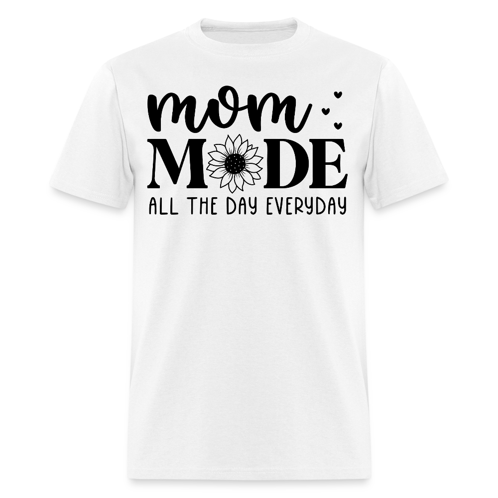 Mom Mode All The Day Everyday Tee Sunflower Mom Life T-shirt - white