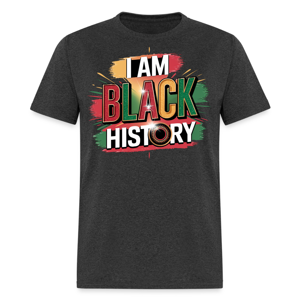 I Am Black History Graphic Tee For Black Empowerment Unisex T-shirt - heather black