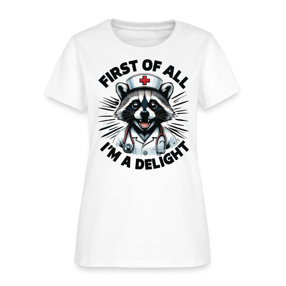 First Of All I’m A Delight Funny Nurse Raccoon T-Shirt - white