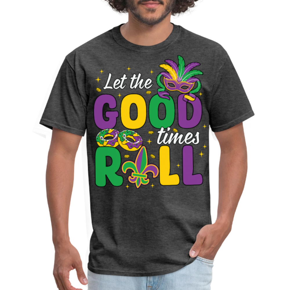 Let The Good Times Roll Graphic Tee Funny Mardi Gras Festival T-shirt - heather black