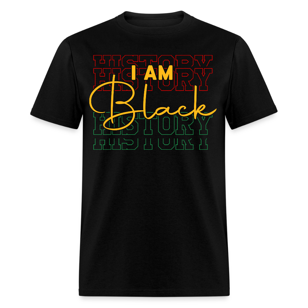 I Am Black History Graphic Tees for Black Empowerment T-shirt - black