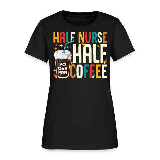 Half Nurse Half Coffee Funny Nurse T-Shirt - black