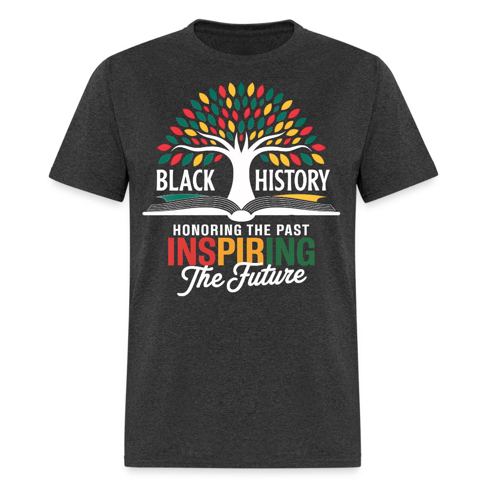 Honoring The Past Inspiring The Future Men And Women T-Shirt - heather black