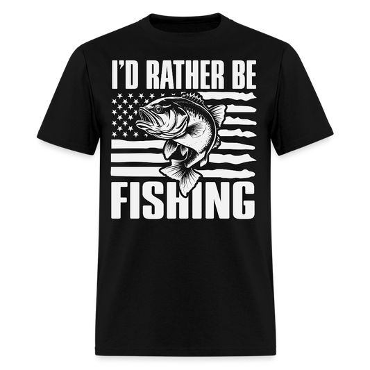 I’d Rather Be Fishing Patriotic Fisherman T-Shirt - black