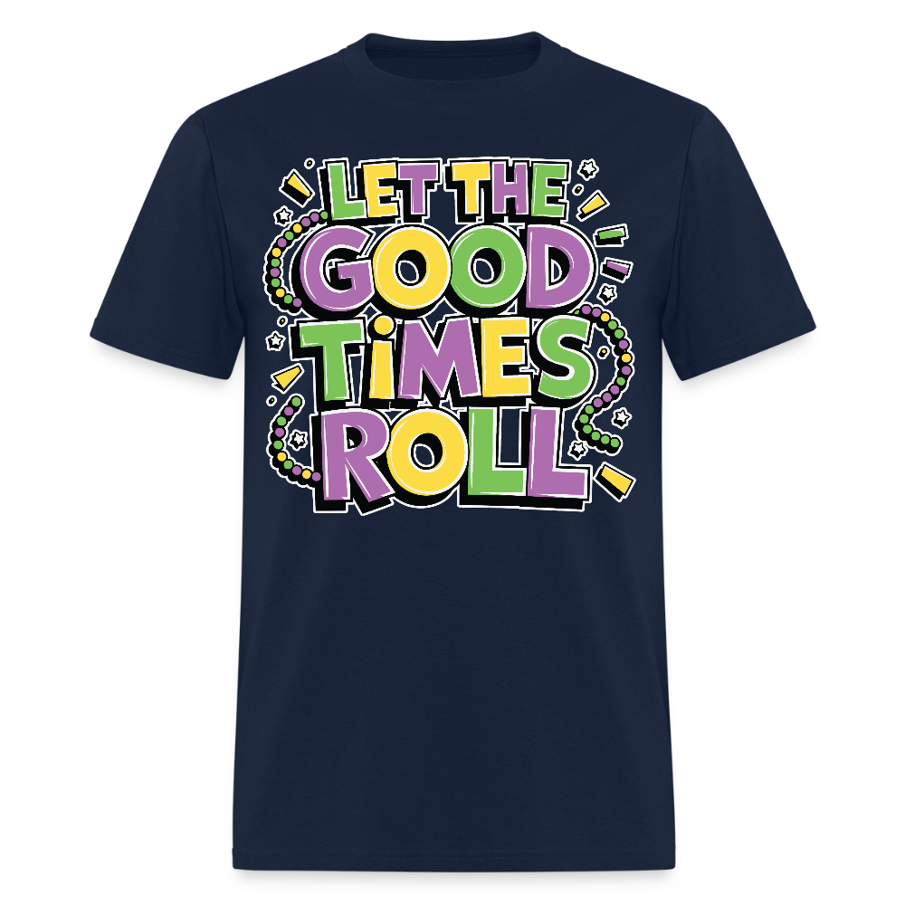 Funny Let the Good Times Roll Festival Unisex T-shirt - navy