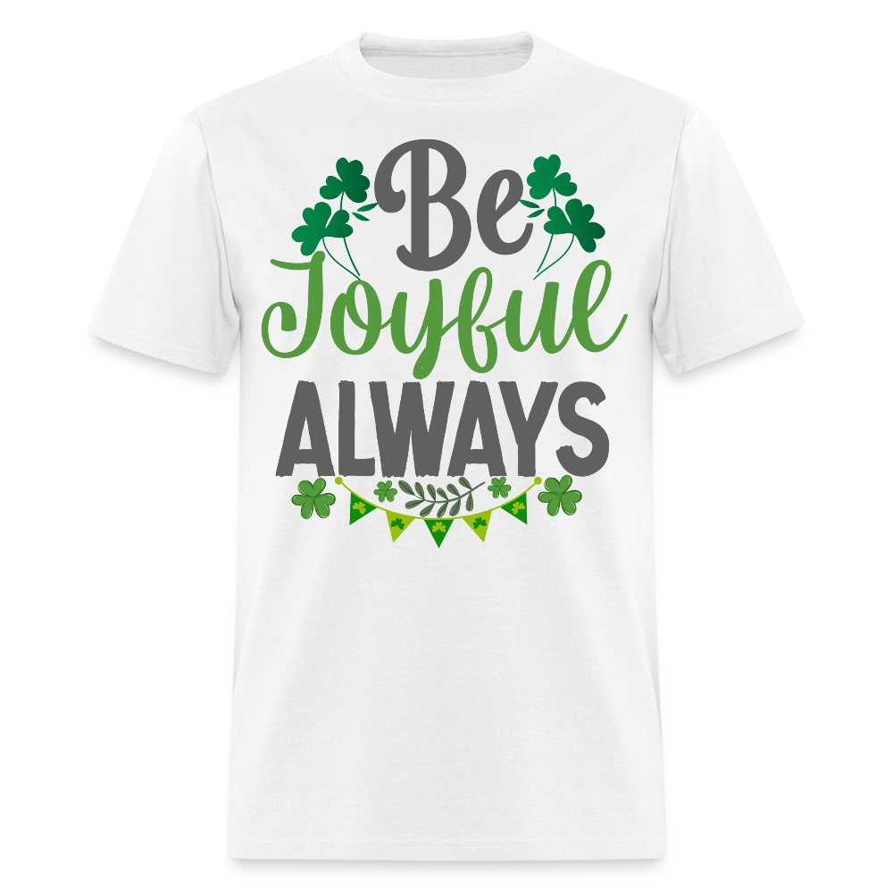 Be Joyful Always Christian St Patrick’s Day T-shirt - white