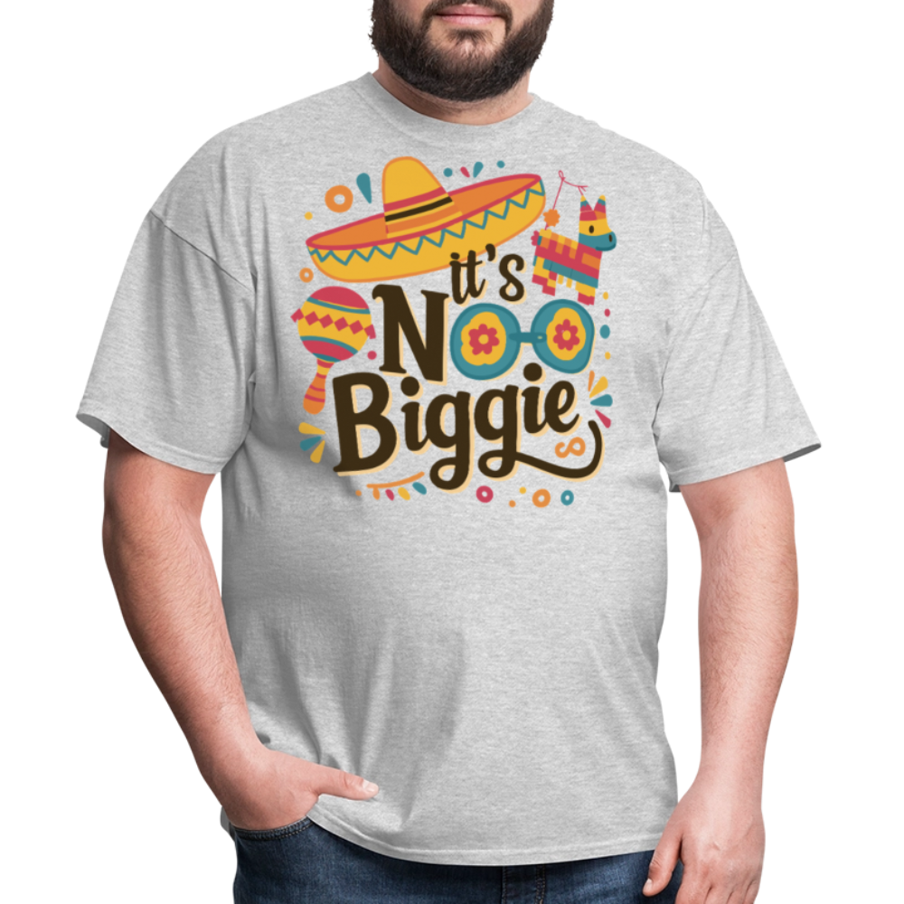 Funny Mexican Party Shirts For Cinco De Mayo It's No Biggie T-shirt - heather gray