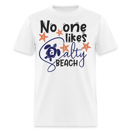 No One Likes A Salty Beach Vacation T-shirt - white