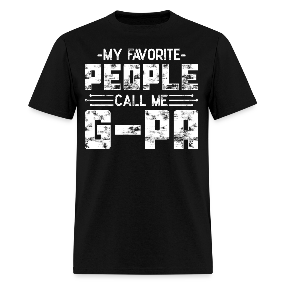 My Favorite People Call Me G-Pa Funny Grandfathers T-shirt - black