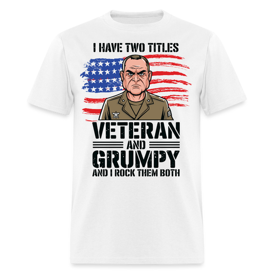 Military Retirement Funny Grumpy Veteran T-shirt - white