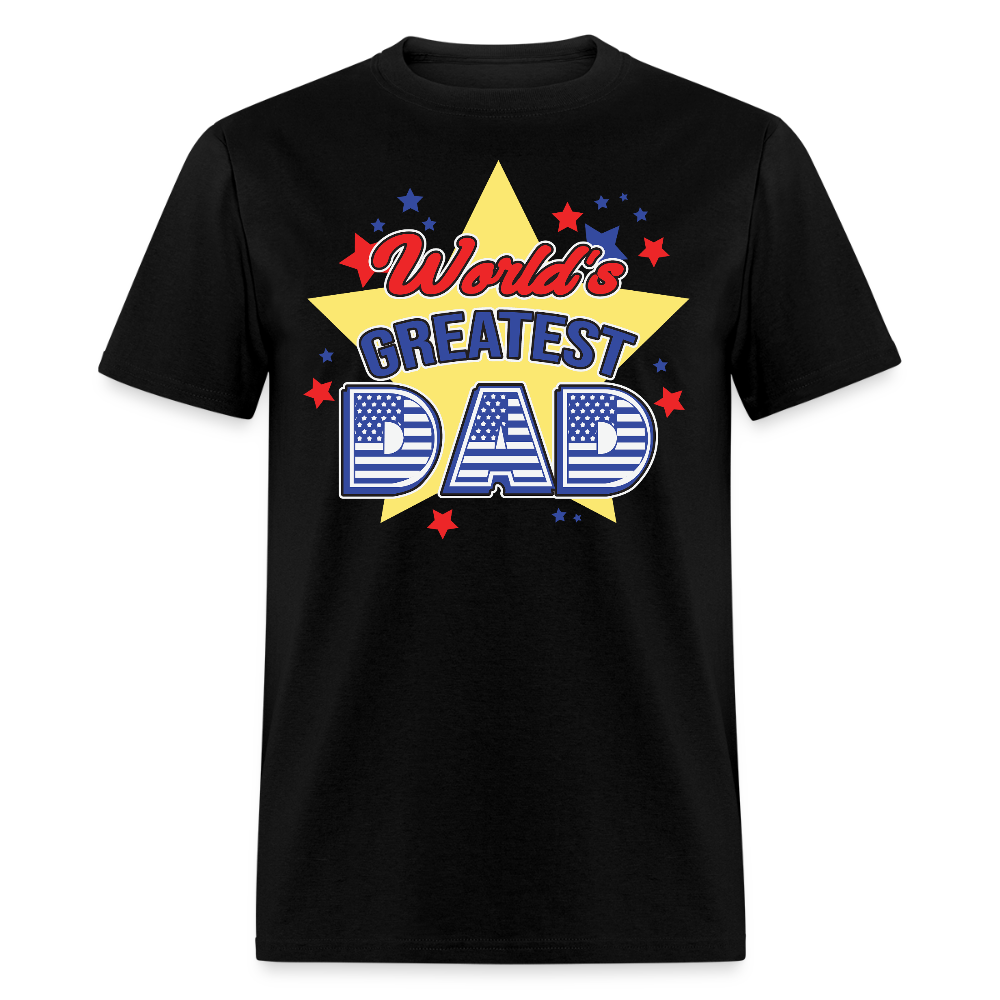 World’s Greatest Dad Tee For Father’s Day T-shirt - black