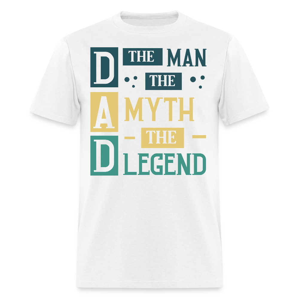 Unique Dad Tee The Man The Myth The Legend T-shirt - white