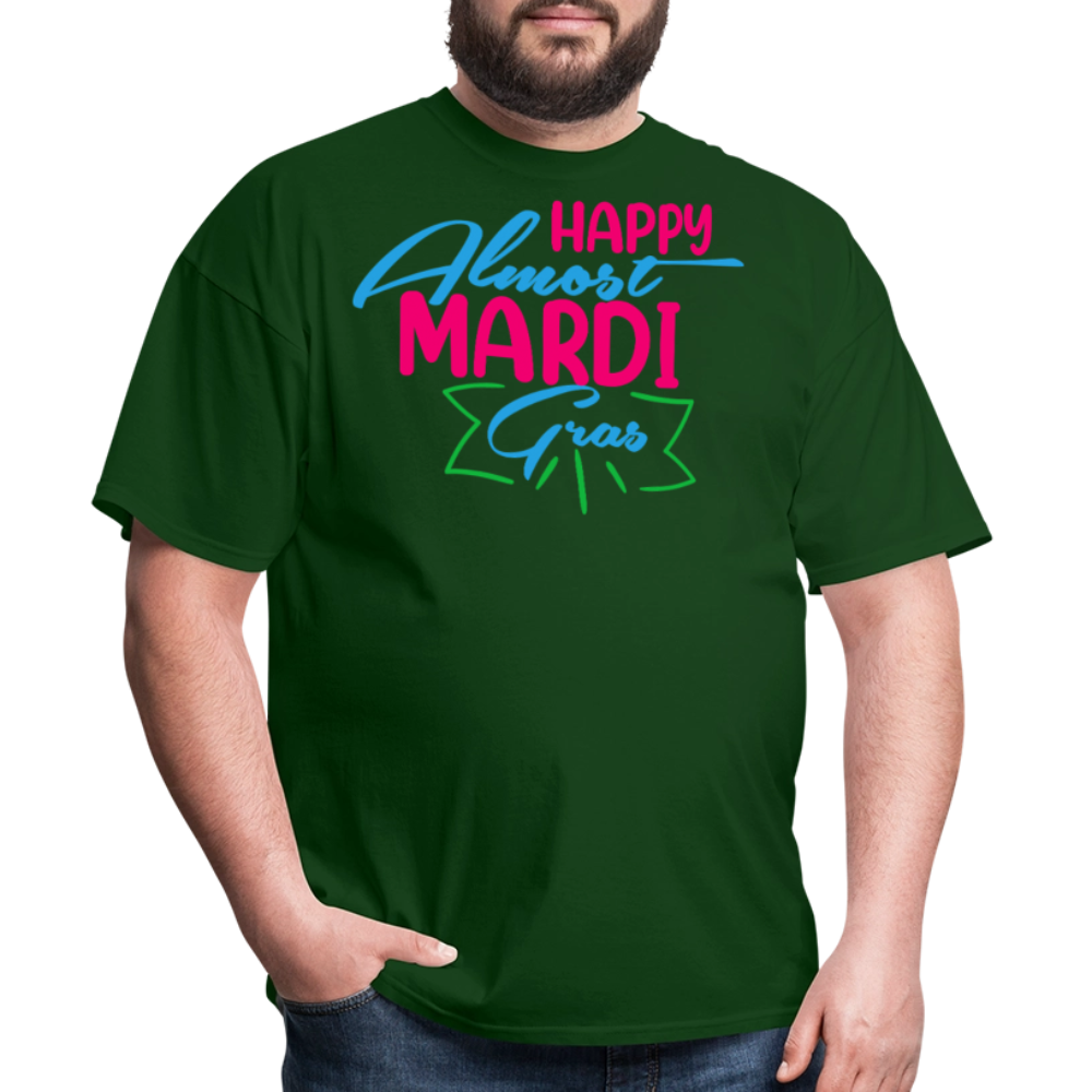 Mardi Gras Festival Tee Happy Almost Mardi Gras T-shirt - forest green