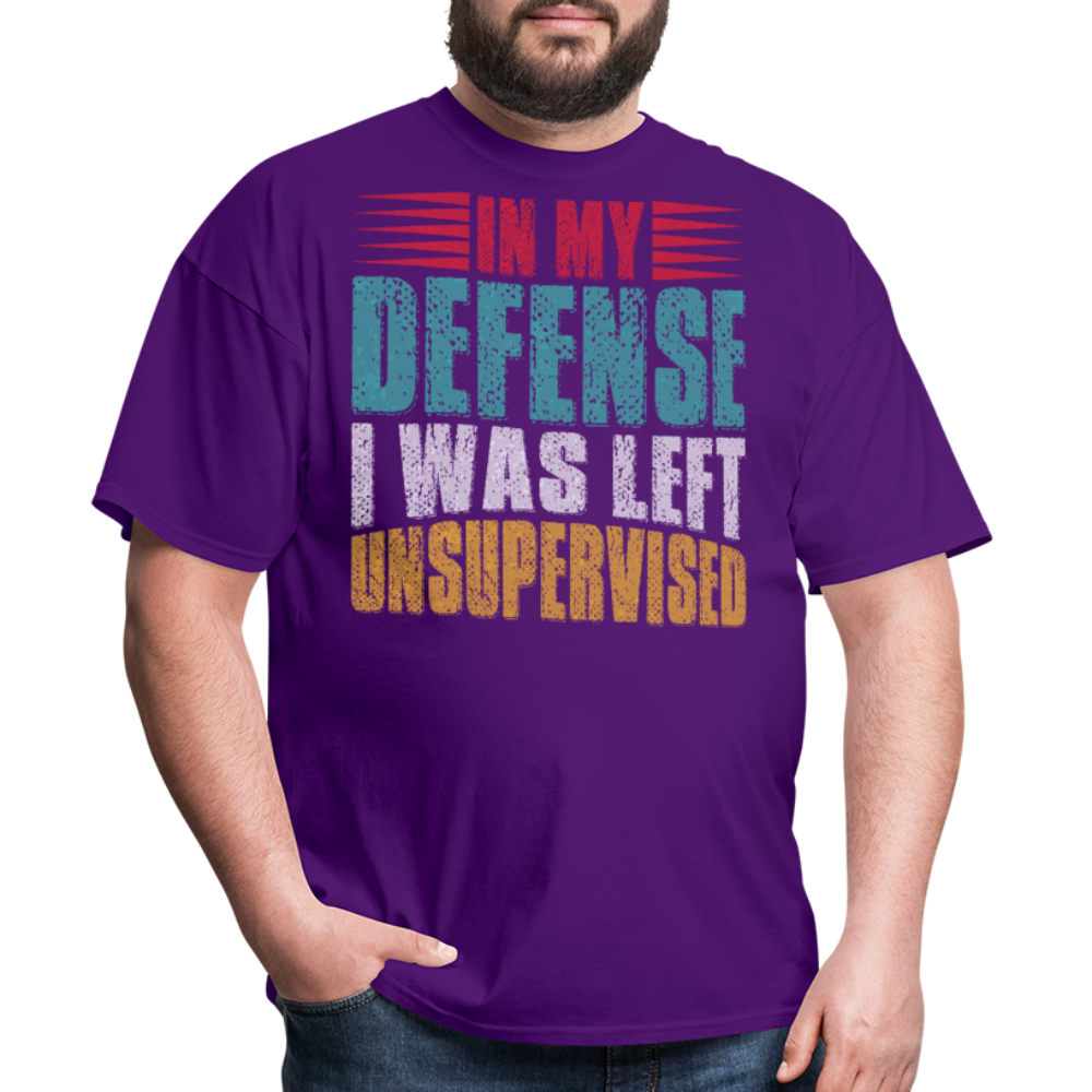 In My Defense I Was Left Unsupervised Tee Witty humor T-shirt For Men - purple