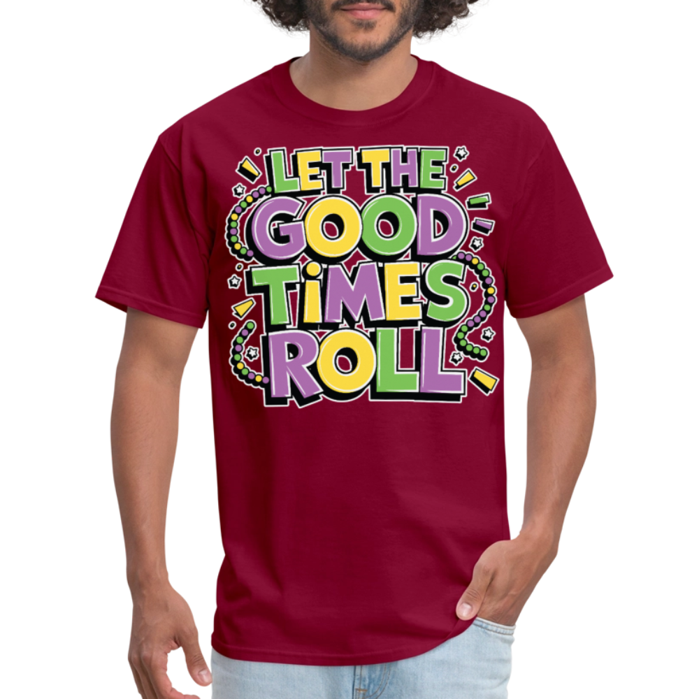 Funny Let the Good Times Roll Festival Unisex T-shirt - burgundy