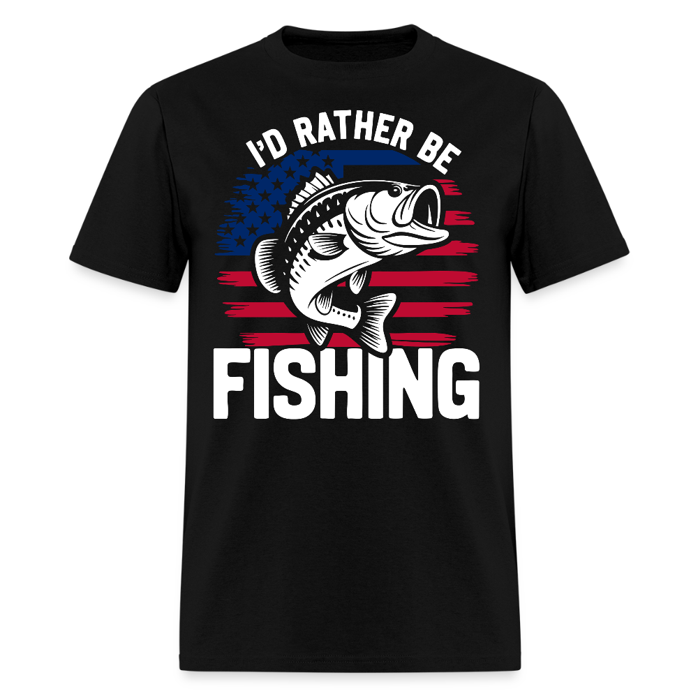 I’d Rather Be Fishing American Flag Gift For Fishermen T-Shirt - black
