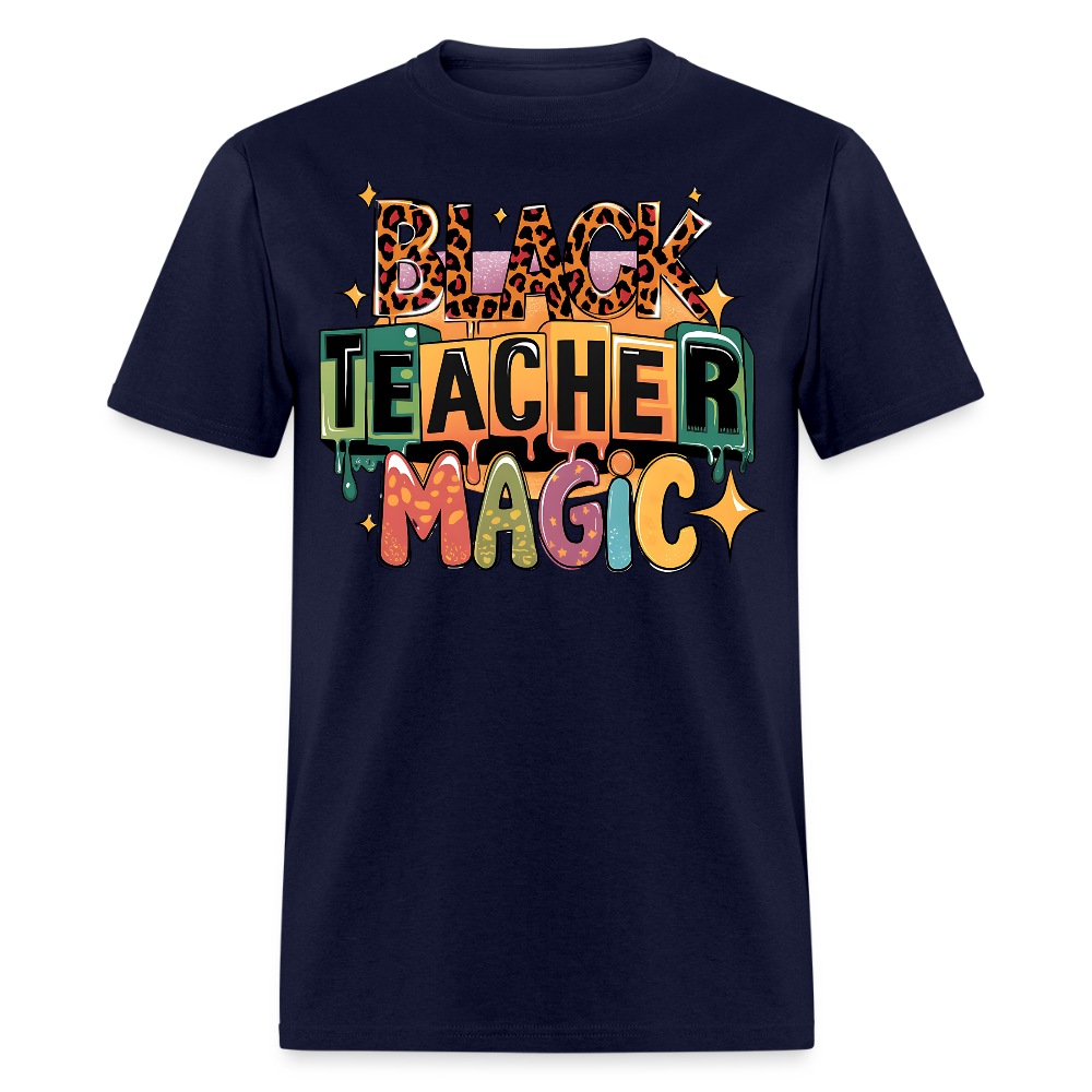 Black Teacher Magic Shirt Celebrate Educator Excellence T-shirt - navy