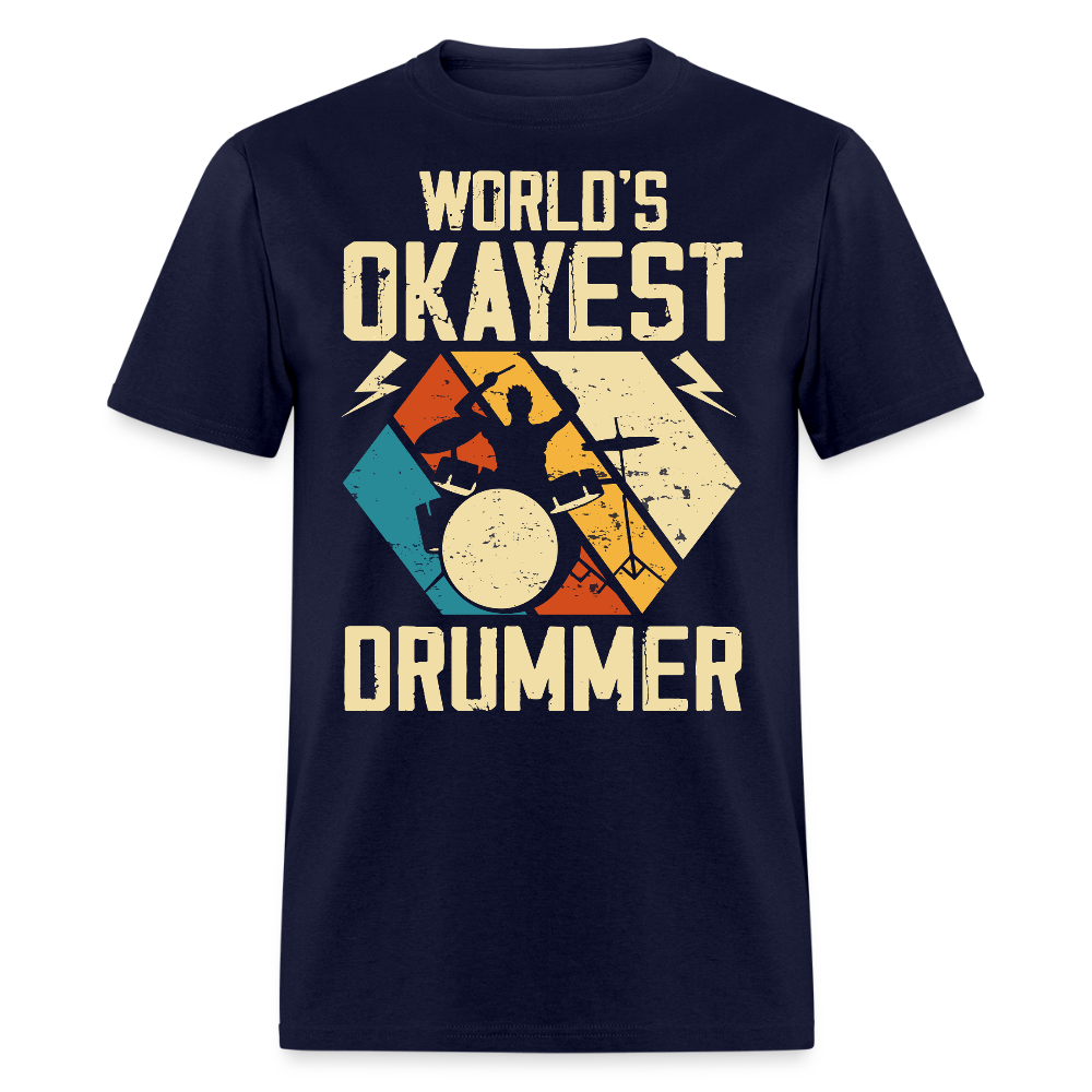 World's Okayest Drummer Humorous Band Gifts T-shirt - navy