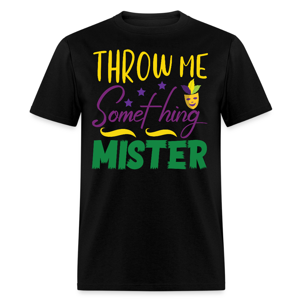 Mardi Gras Tee Throw Me Something Mister Classic T-shirt - black