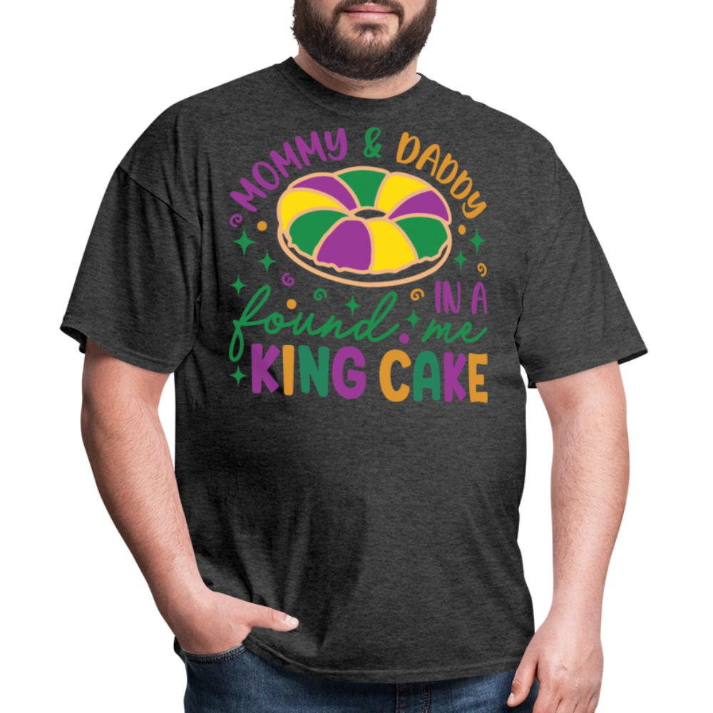 Mommy And Daddy Found Me In A King Cake Unisex T-Shirt - heather black