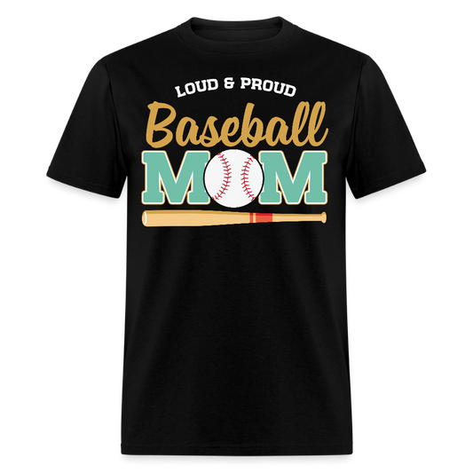 Loud And Proud Baseball Cute Mom T-shirt - black