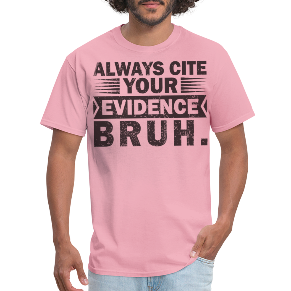 Academic Integrity Tee Always Cite Your Evidence Bruh Unisex T-Shirt - pink