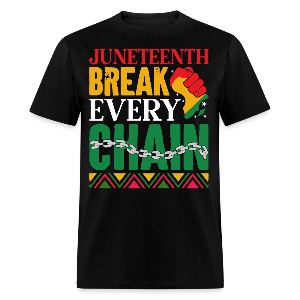Juneteenth Break Every Chain Empowerment T-shirt - black