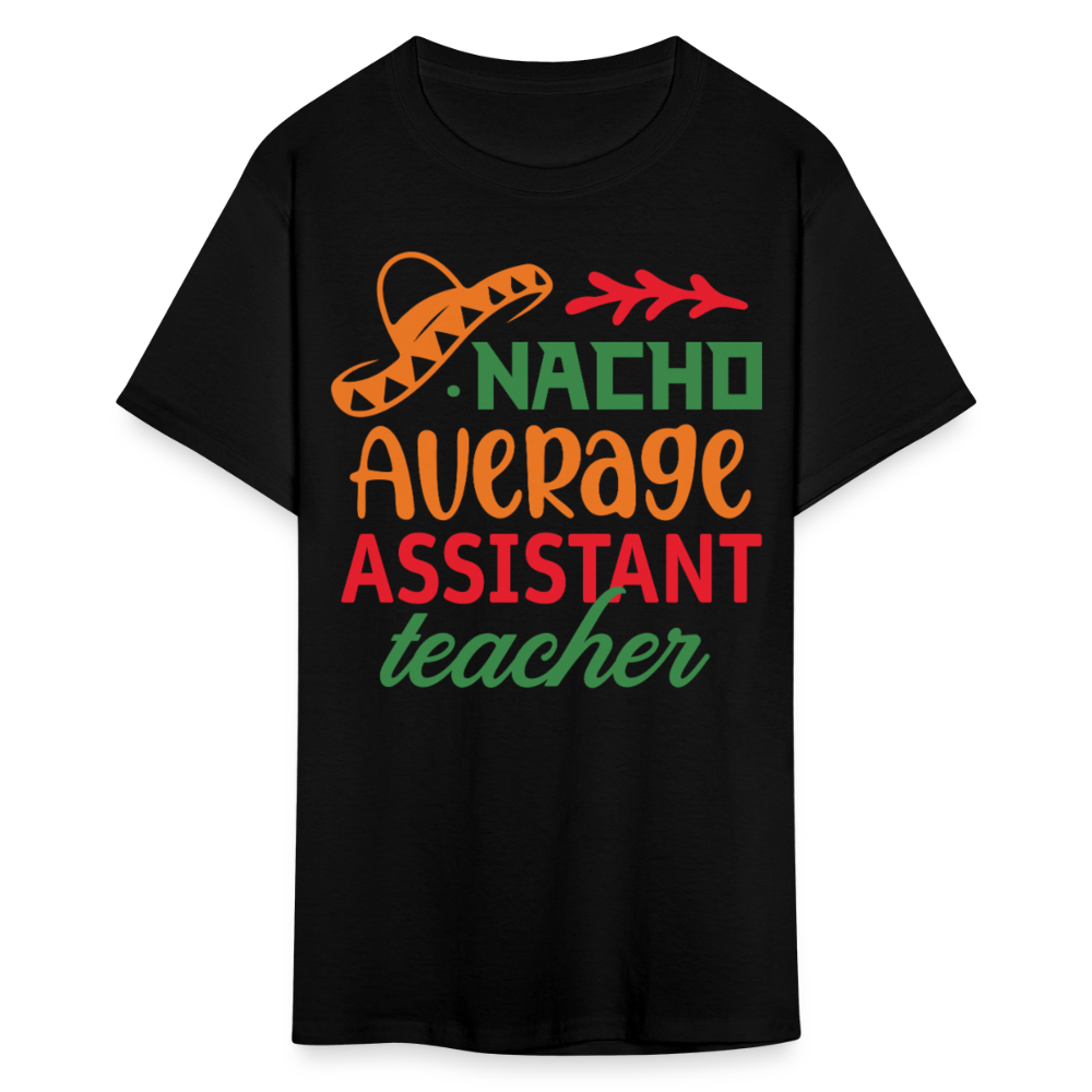 Cute Assistant Teacher Gift Idea Nacho Average Teacher T-shirt - black