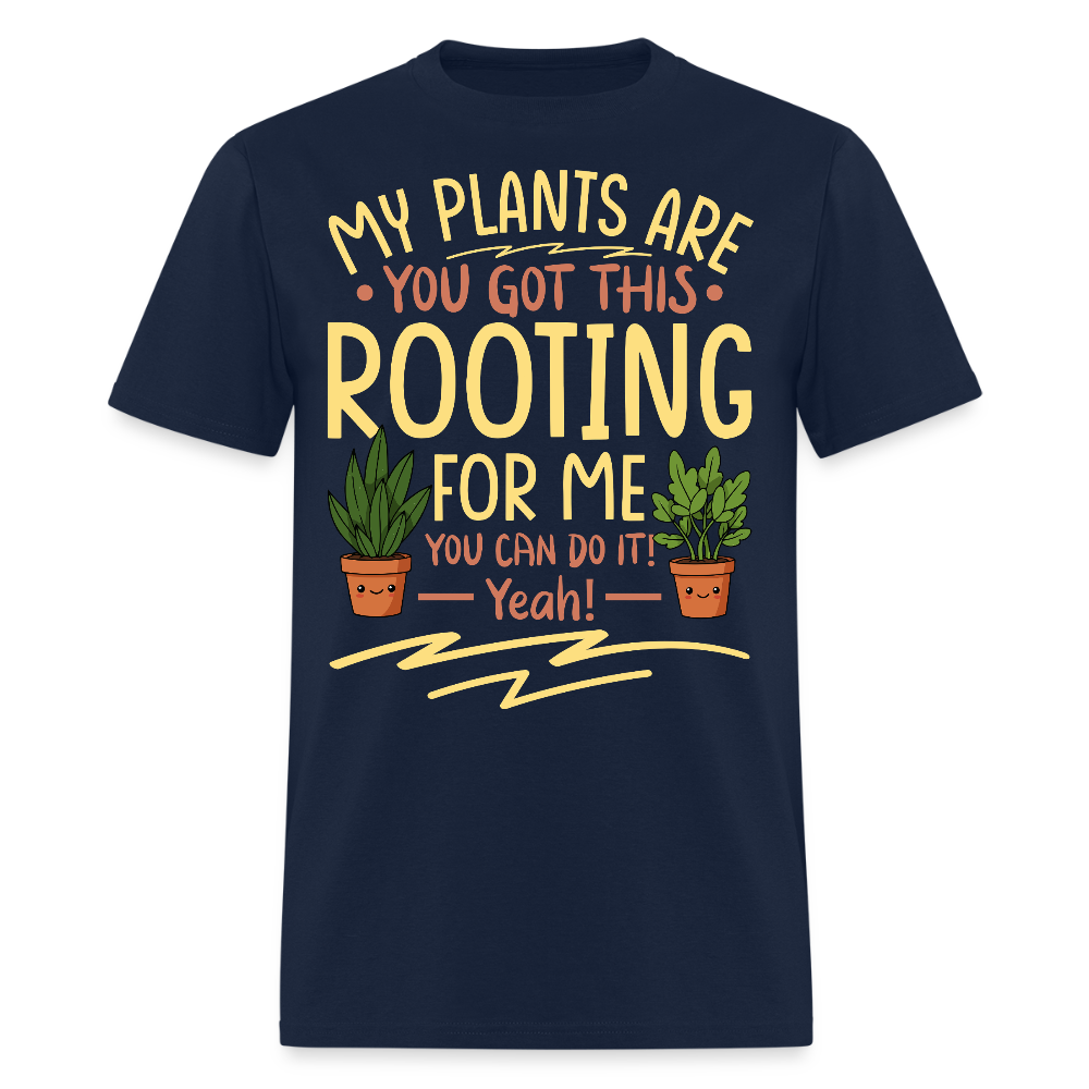 My Plants Are Rooting for Me Funny Plant Lover T-Shirt - navy
