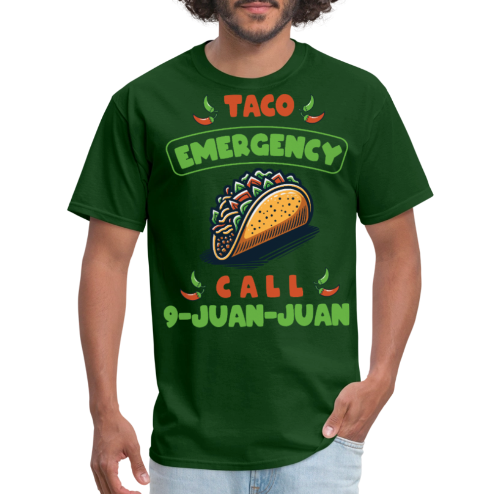 Taco emergency Call 9-juan-juan Tee Mexican Food Lover T-shirt - forest green