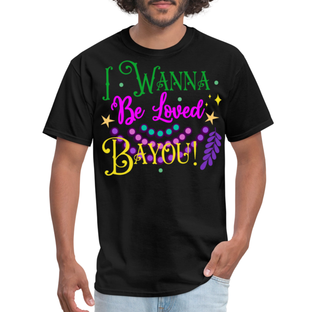 Louisiana-themed Graphic Tee I Wanna Be Loved Bayou T-shirt - black