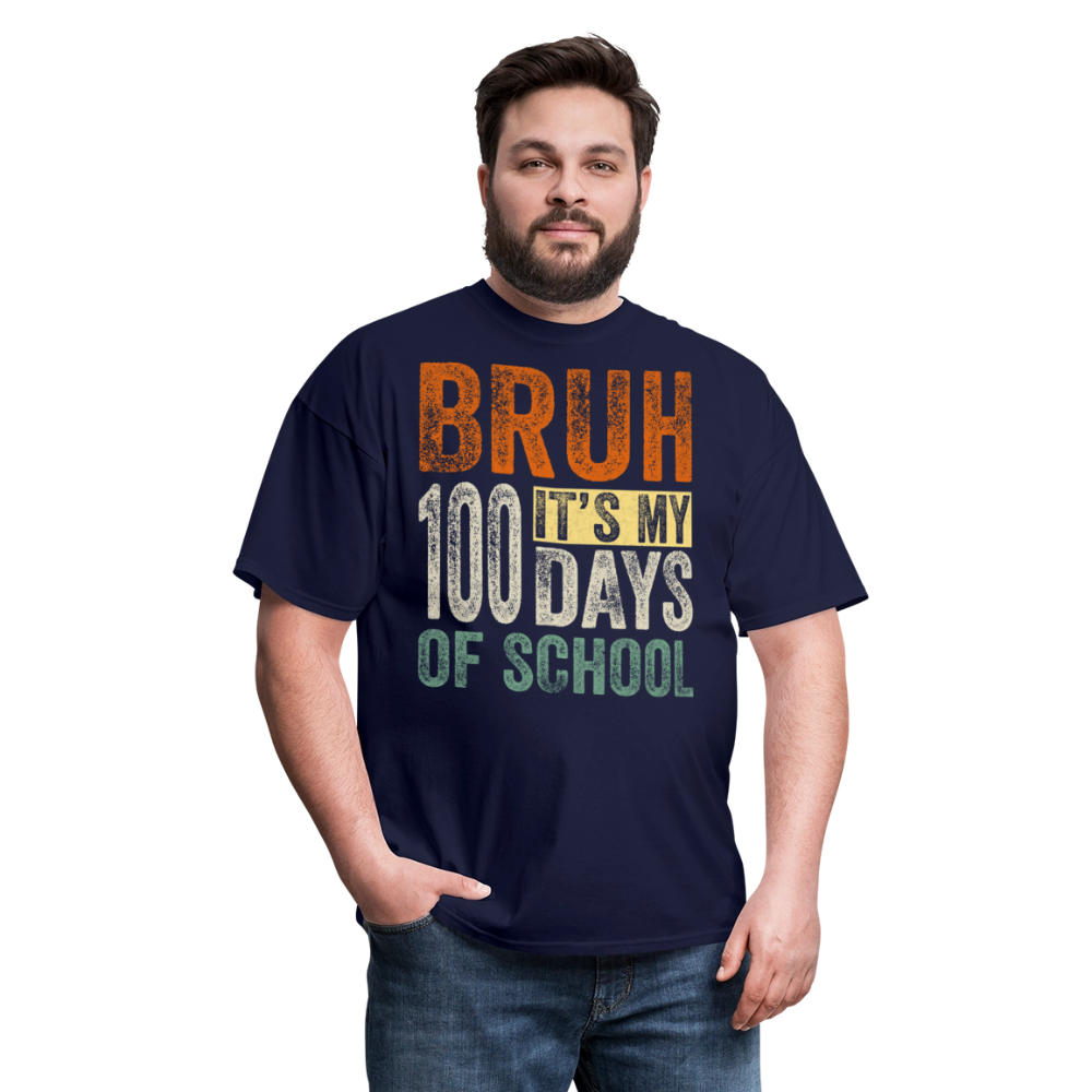 Bruh Its My 100 Days Of School - navy