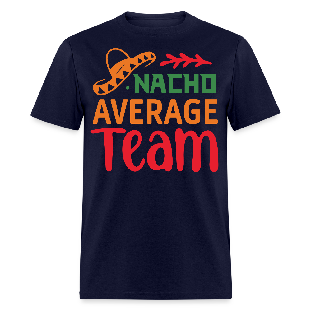 Funny Nacho Average Team T-shirt For Workgroups - navy