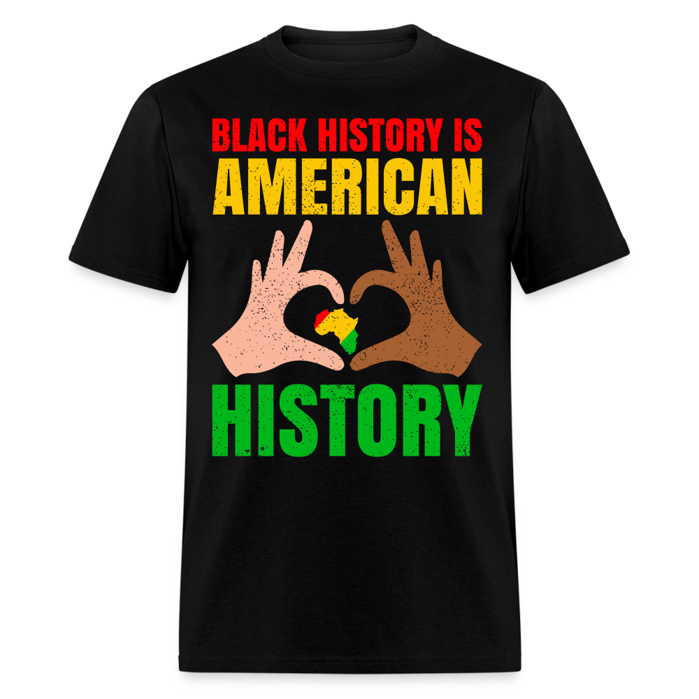 Celebrate African American Heritage Black History is American History T-shirt - black