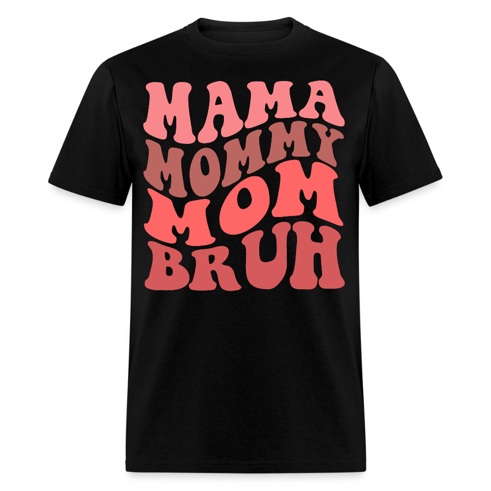 Retro Style Mama Mommy Mom Bruh T-shirt - black