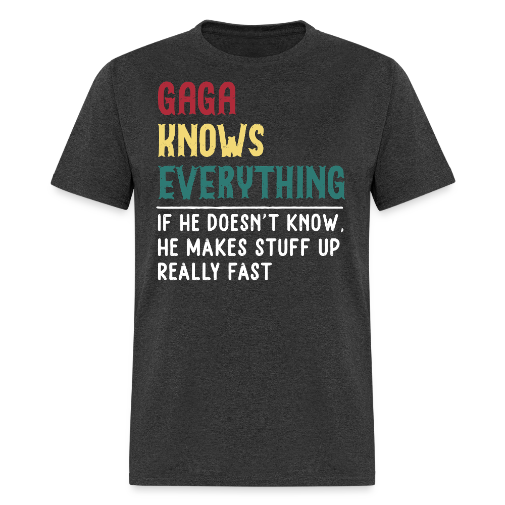 Gaga Knows Everything Funny Grandpa T-shirt - heather black