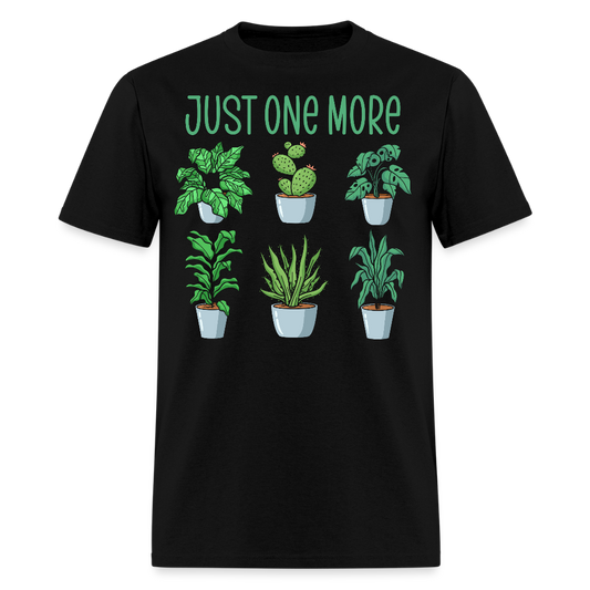Just One More Gardener Funny Plant Lover T-Shirt - black